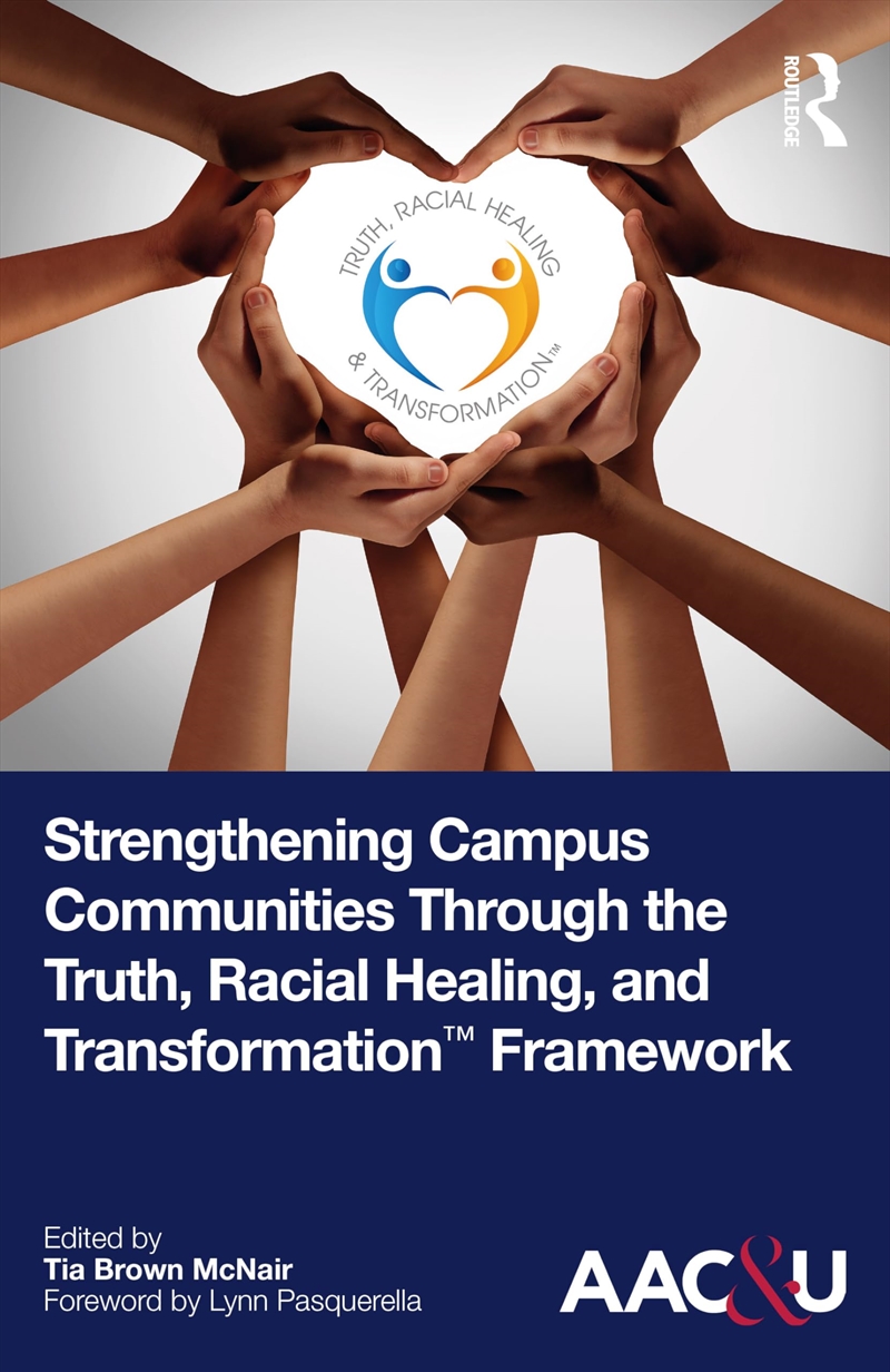 Strengthening Campus Communities Through the Truth, Racial Healing, and Transformation Framework/Product Detail/Reading