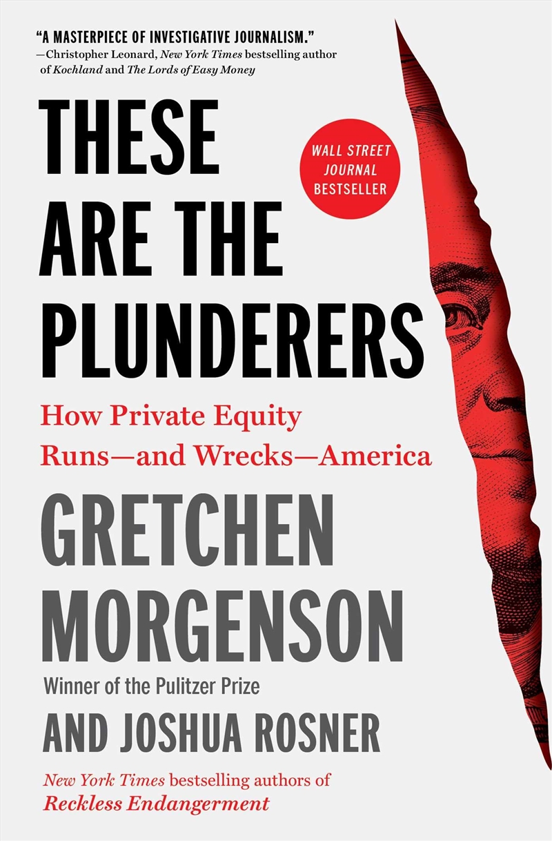 These Are the Plunderers: How Private Equity Runs?and Wrecks?America/Product Detail/Reading