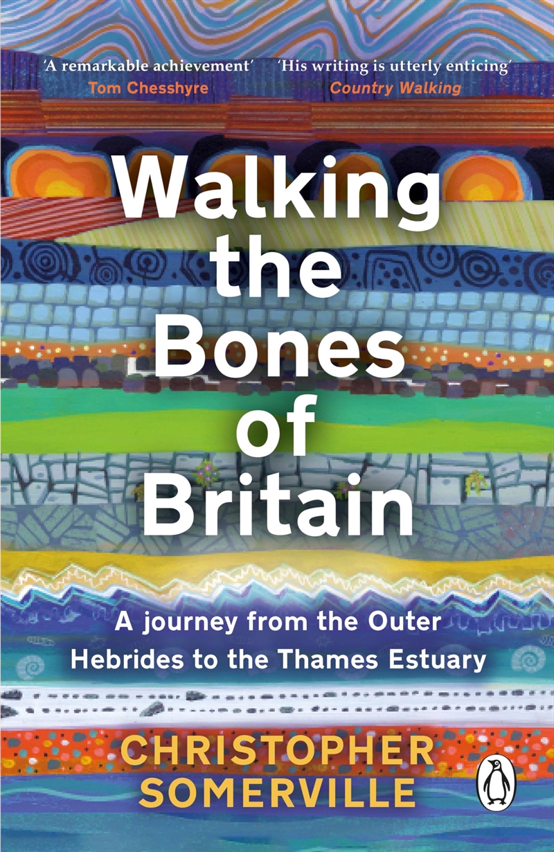 Walking the Bones of Britain: A 3 Billion Year Journey from the Outer Hebrides to the Thames Estuary/Product Detail/History