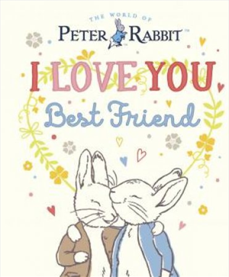 Peter Rabbit I Love You Best Friend/Product Detail/Early Childhood Fiction Books