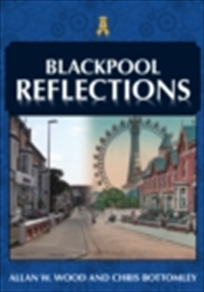 Blackpool Reflections/Product Detail/History