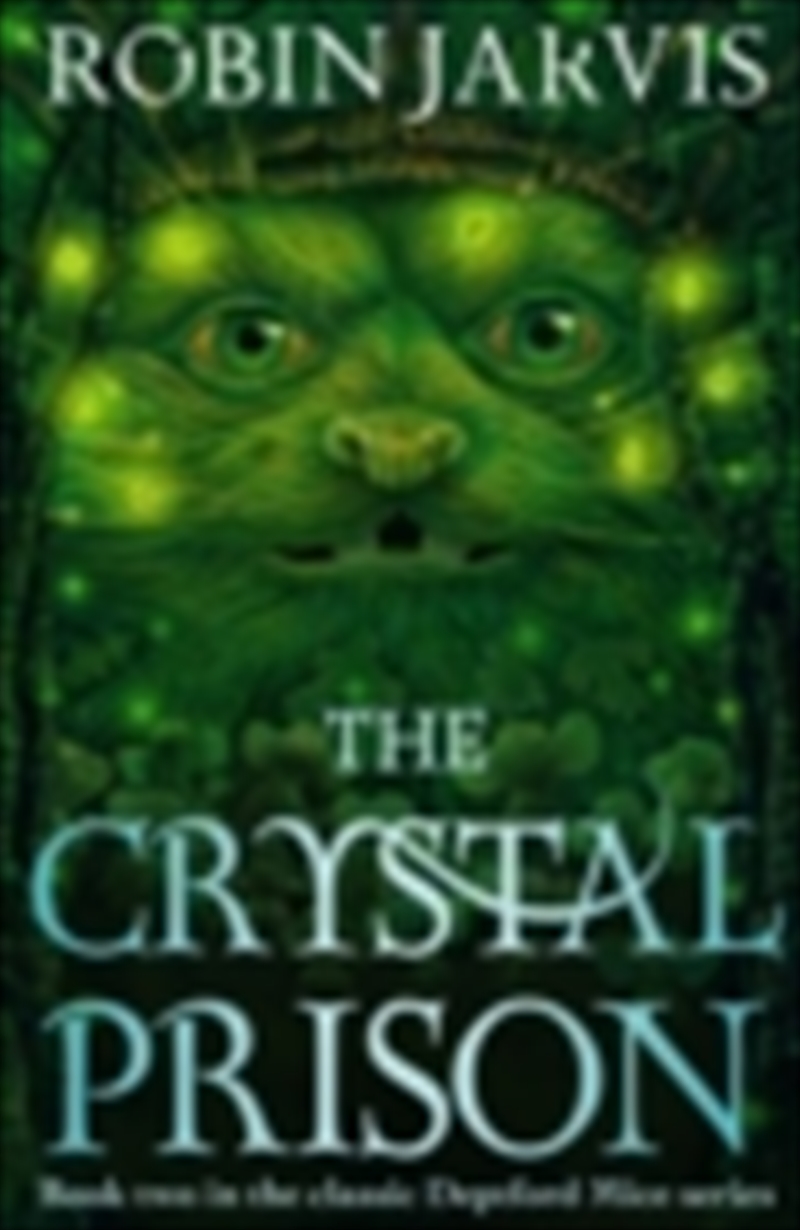 Crystal Prison : Book Two Of The Deptford Mice/Product Detail/Childrens Fiction Books