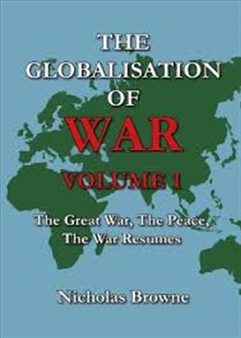 Globalisation Of War Volume 1/Product Detail/History