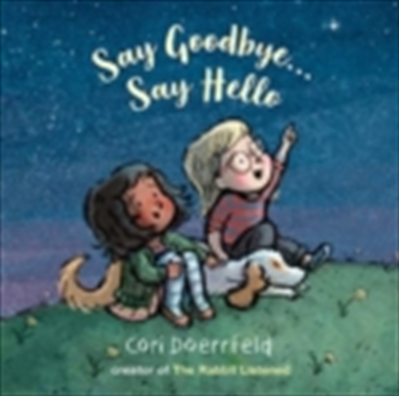 Say Goodbye Say Hello/Product Detail/Early Childhood Fiction Books