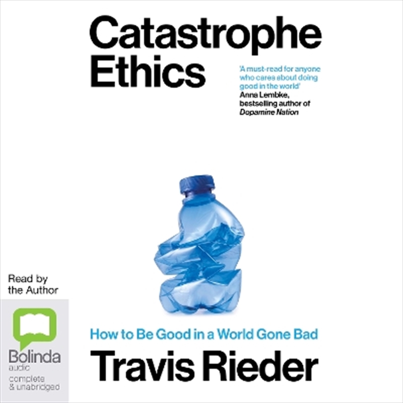 Catastrophe Ethics: How to Be Good in a World Gone Bad/Product Detail/Politics & Government