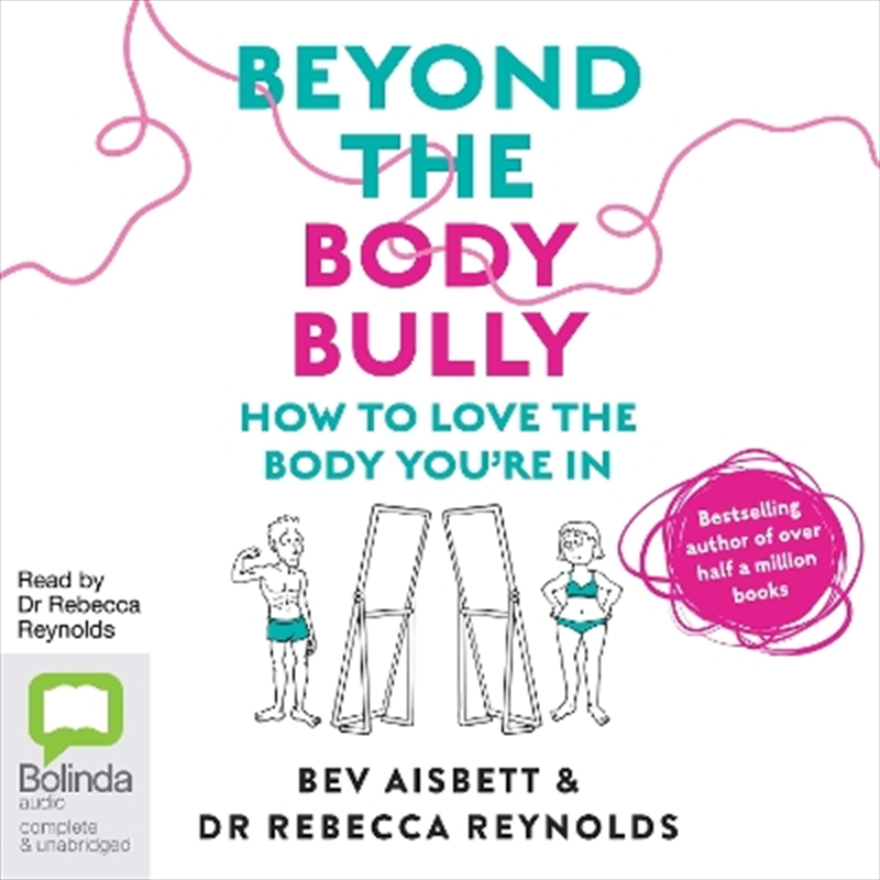 Beyond the Body Bully: How to Love the Body You're In/Product Detail/Family & Health