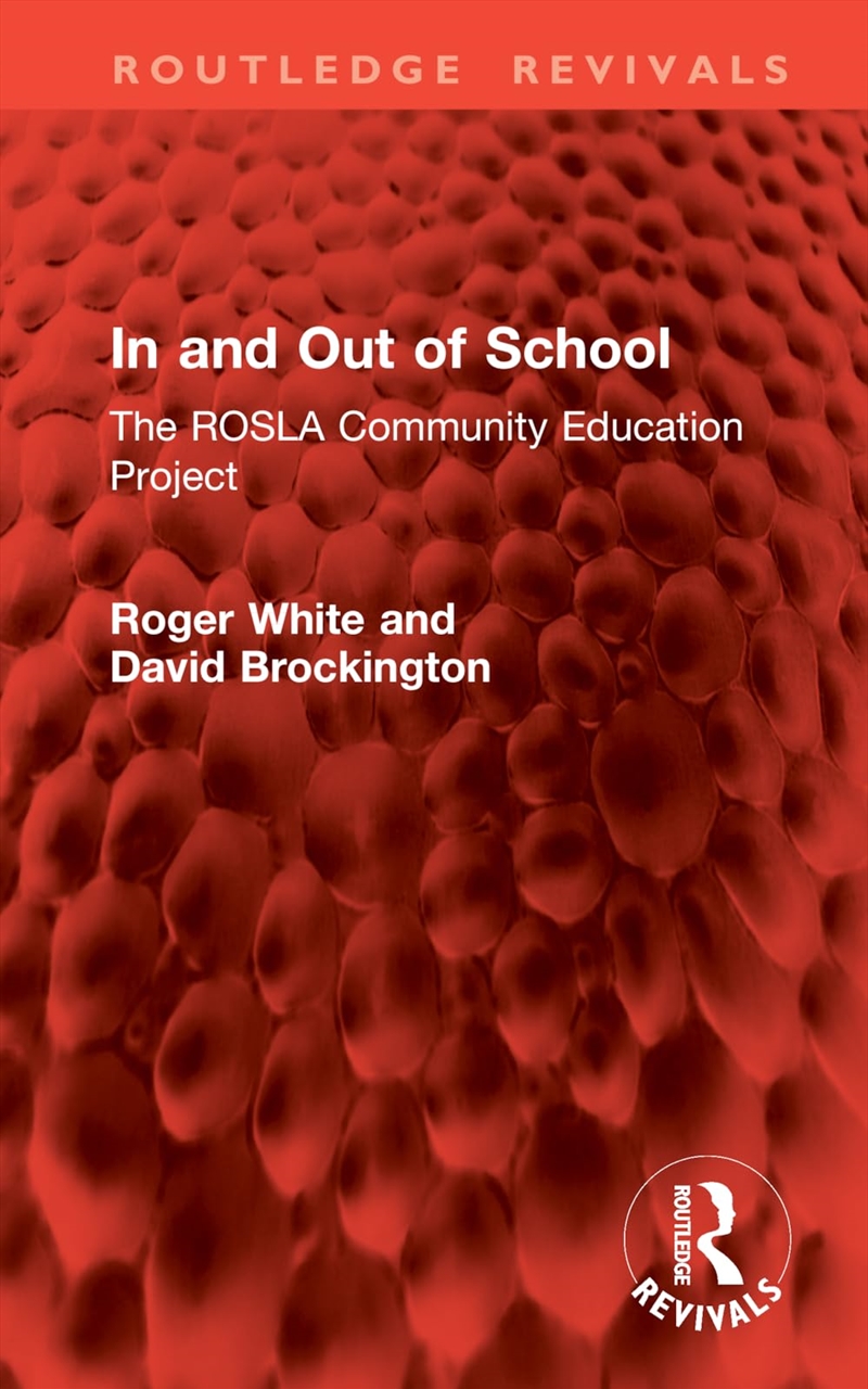 In and Out of School: The ROSLA Community Education Project (Routledge Revivals)/Product Detail/Reading