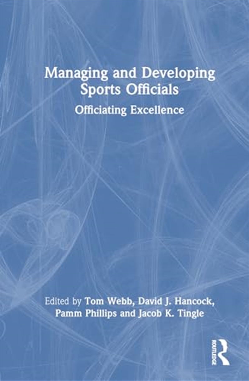 Managing and Developing Sports Officials: Officiating Excellence/Product Detail/Sport & Recreation