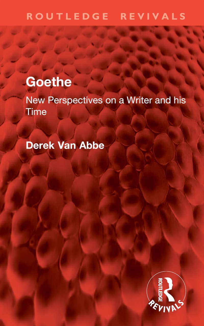 Goethe: New Perspectives on a Writer and his Time (Routledge Revivals)/Product Detail/Literature & Poetry