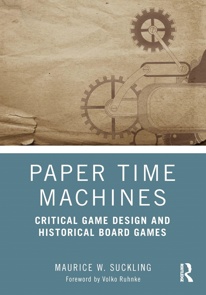 Paper Time Machines: Critical Game Design and Historical Board Games/Product Detail/Reading