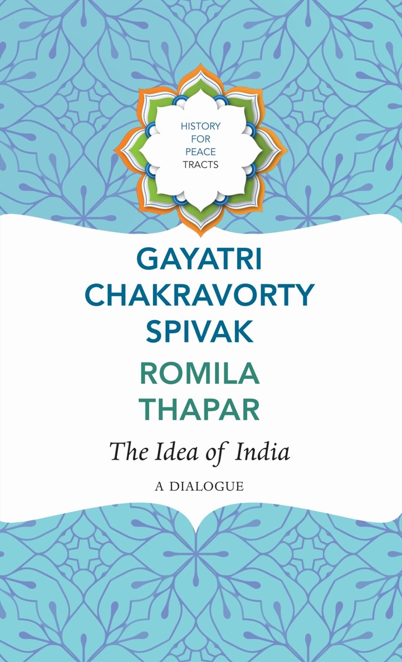 The Idea of India: A Dialogue (History for Peace)/Product Detail/History