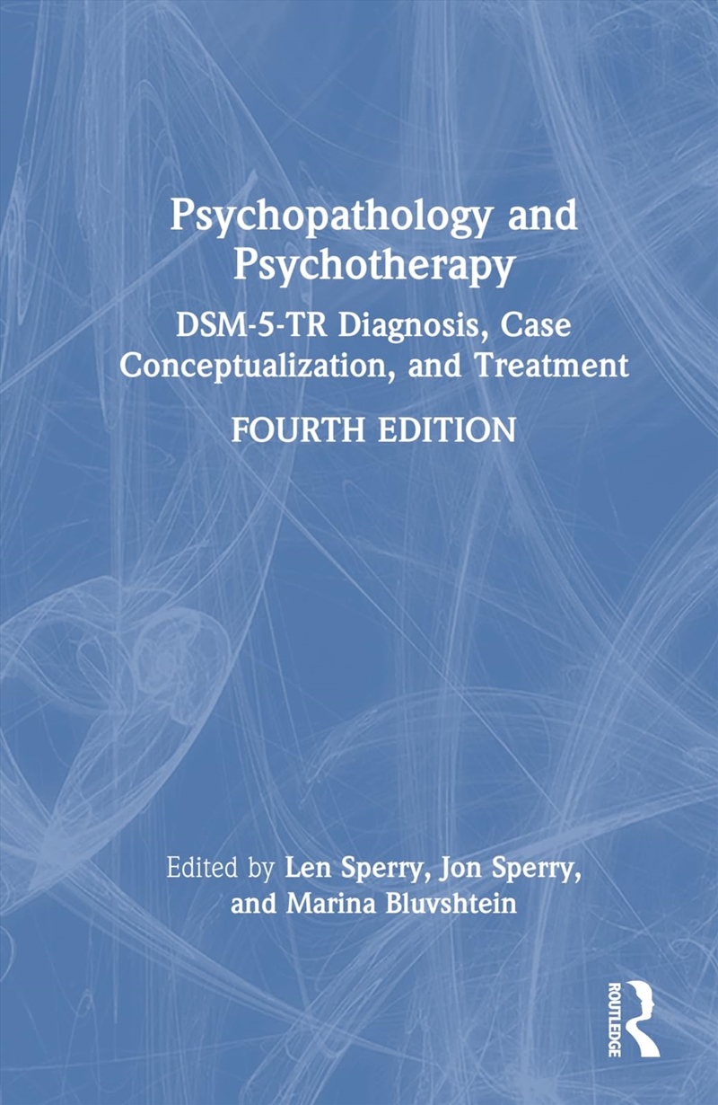 Psychopathology and Psychotherapy: DSM-5-TR Diagnosis, Case Conceptualization, and Treatment/Product Detail/Psychology