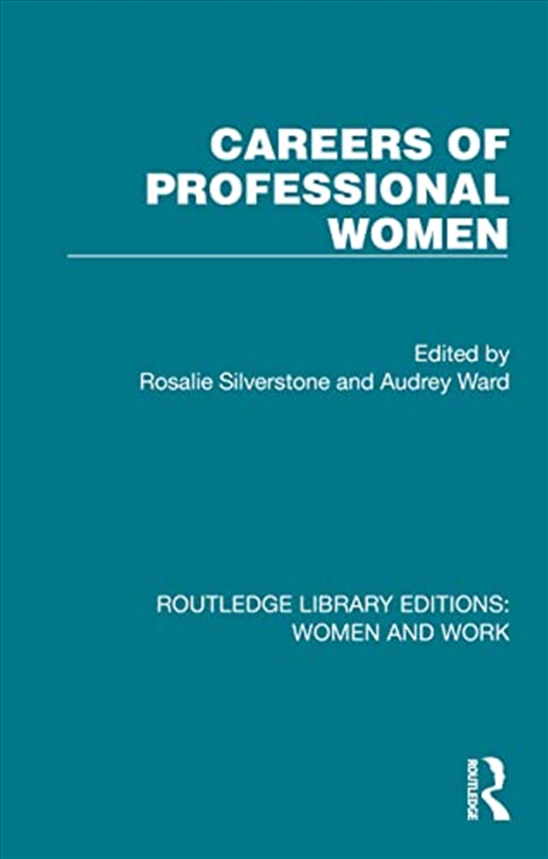 Careers of Professional Women (Routledge Library Editions: Women and Work)/Product Detail/Society & Culture