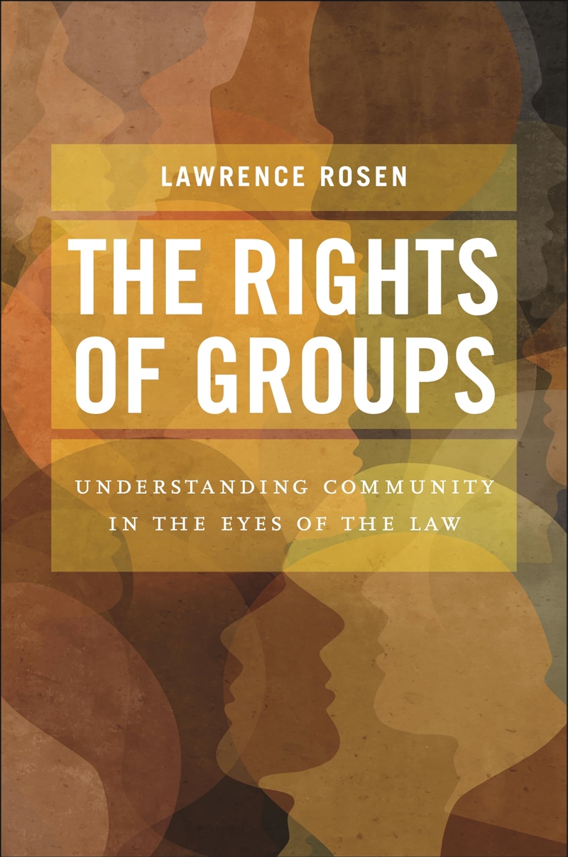 The Rights of Groups: Understanding Community in the Eyes of the Law/Product Detail/Society & Culture