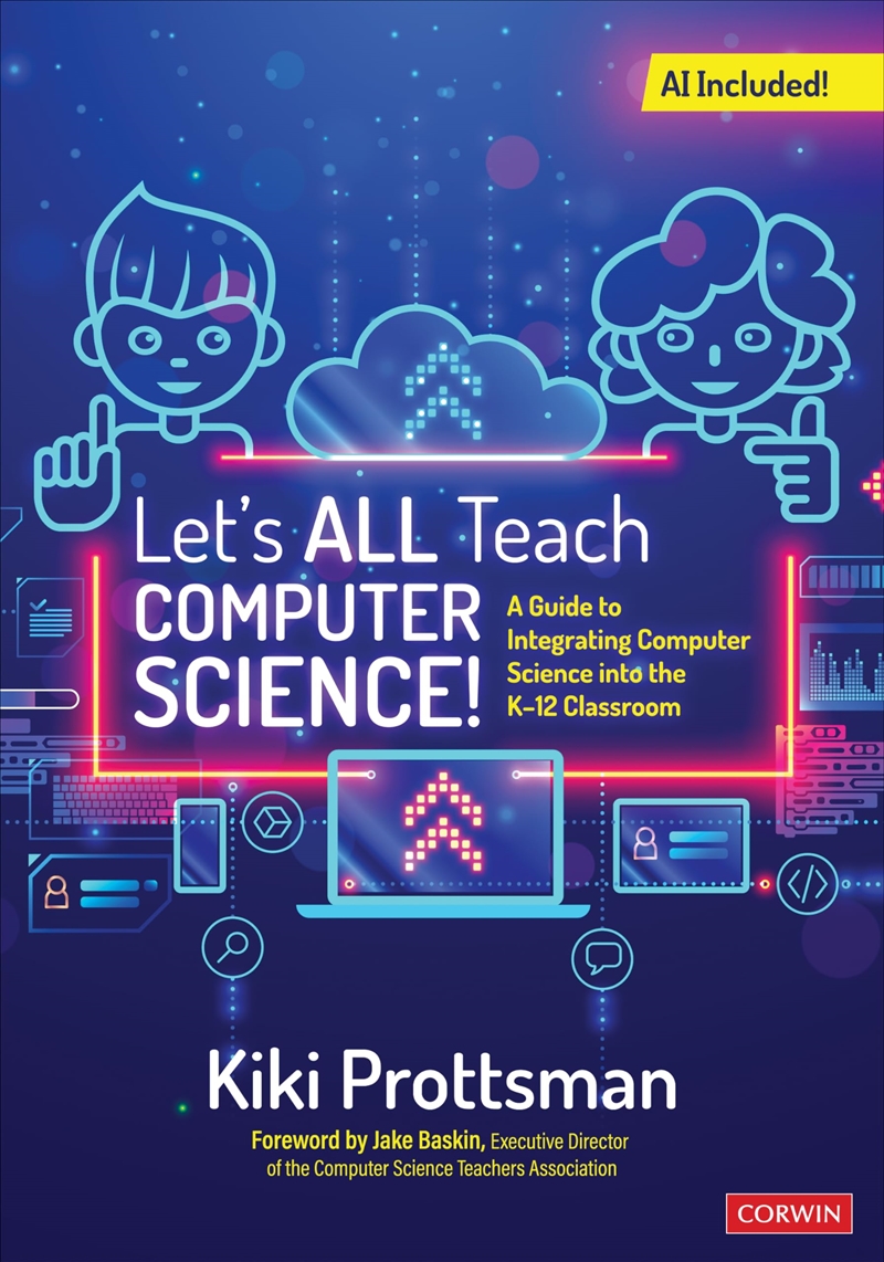 Let's All Teach Computer Science!: A Guide to Integrating Computer Science Into the K-12 Classroom/Product Detail/Reading