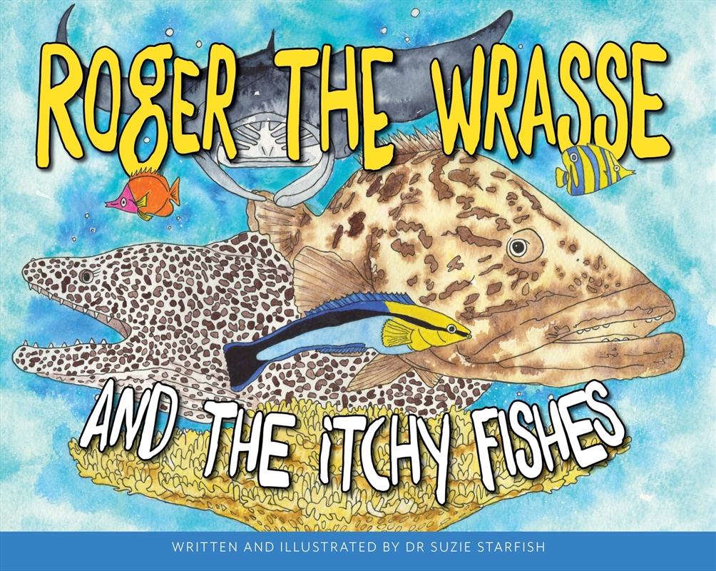 Roger the Wrasse and the Itchie Fishies/Product Detail/Early Childhood Fiction Books