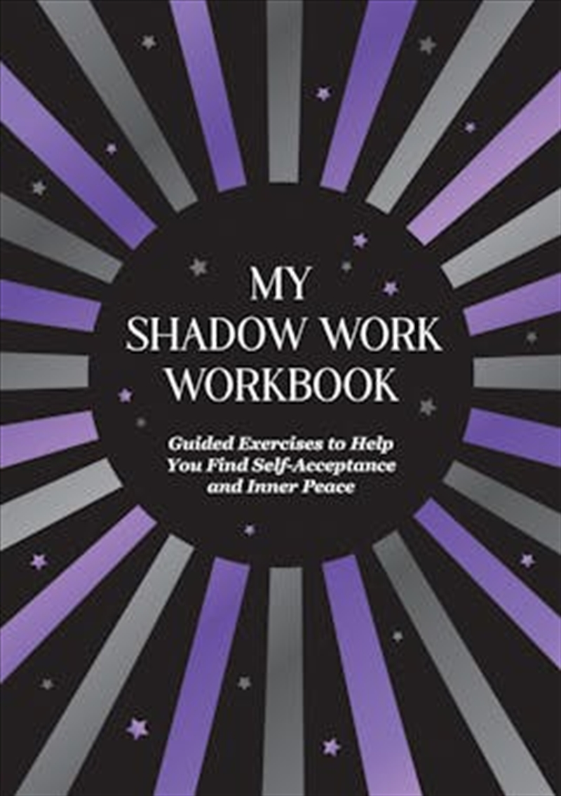 My Shadow Work Workbook: Guided Exercises to Help You Find Self-Acceptance and Inner Peace/Product Detail/Self Help & Personal Development