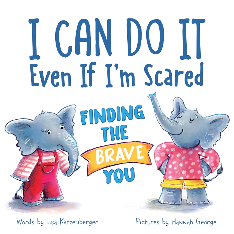 I Can Do It Even If I'm Scared: Finding the Brave You/Product Detail/Early Childhood Fiction Books