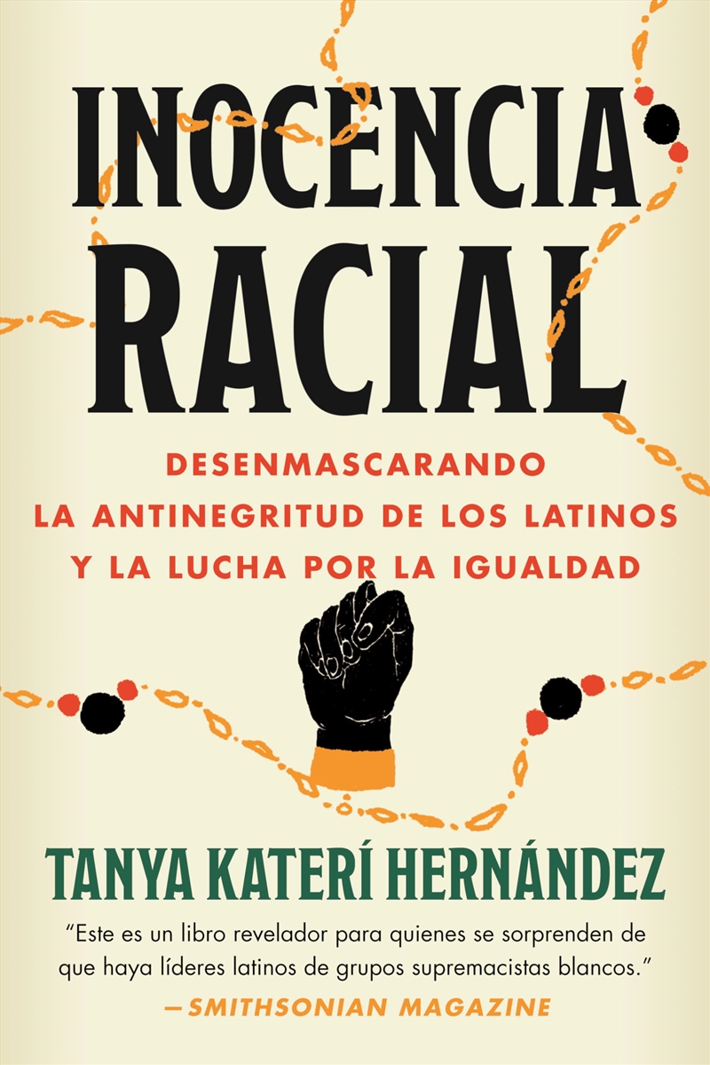 Inocencia Racial: Desenmascarando la antinegritud de los latinos y la lucha por la igualdad (Spanish/Product Detail/Society & Culture