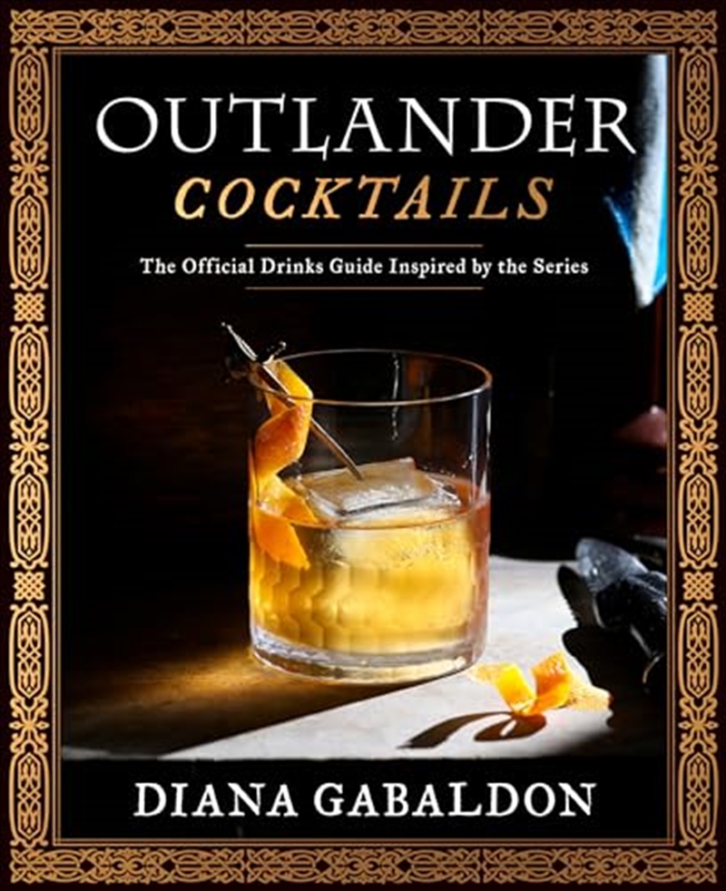 Outlander Cocktails: The Official Drinks Guide Inspired by the Series/Product Detail/Recipes, Food & Drink