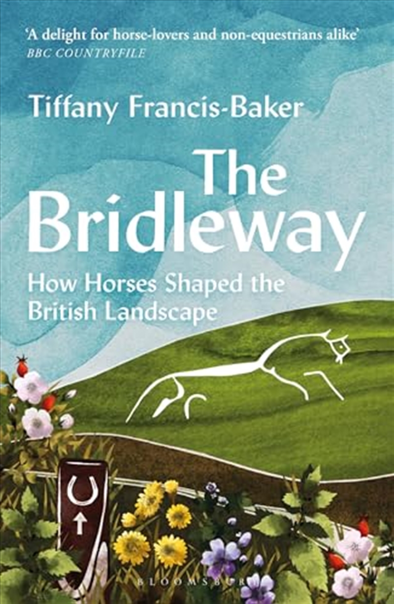 The Bridleway: How Horses Shaped the British Landscape – WINNER OF THE ELWYN HARTLEY-EDWARDS AWARD/Product Detail/Sport & Recreation