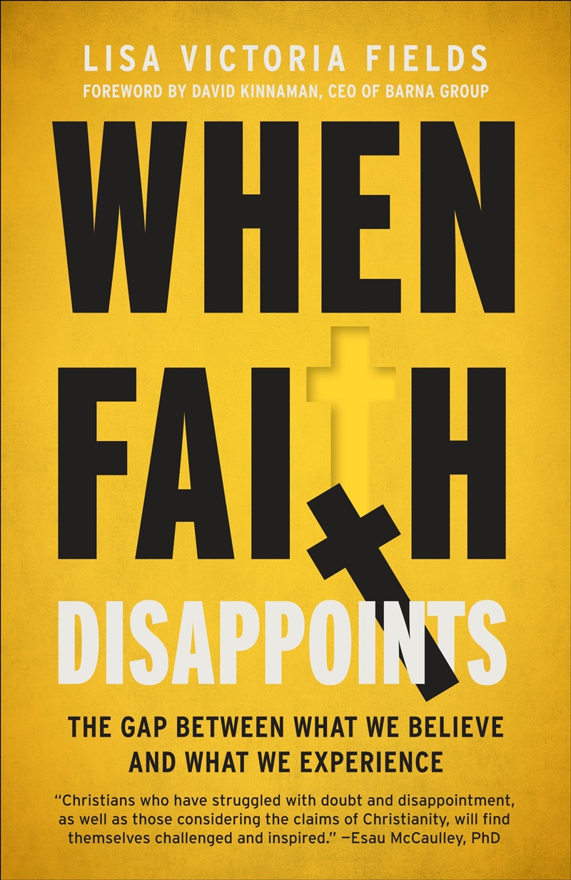 When Faith Disappoints: The Gap Between What We Believe and What We Experience/Product Detail/Religion & Beliefs