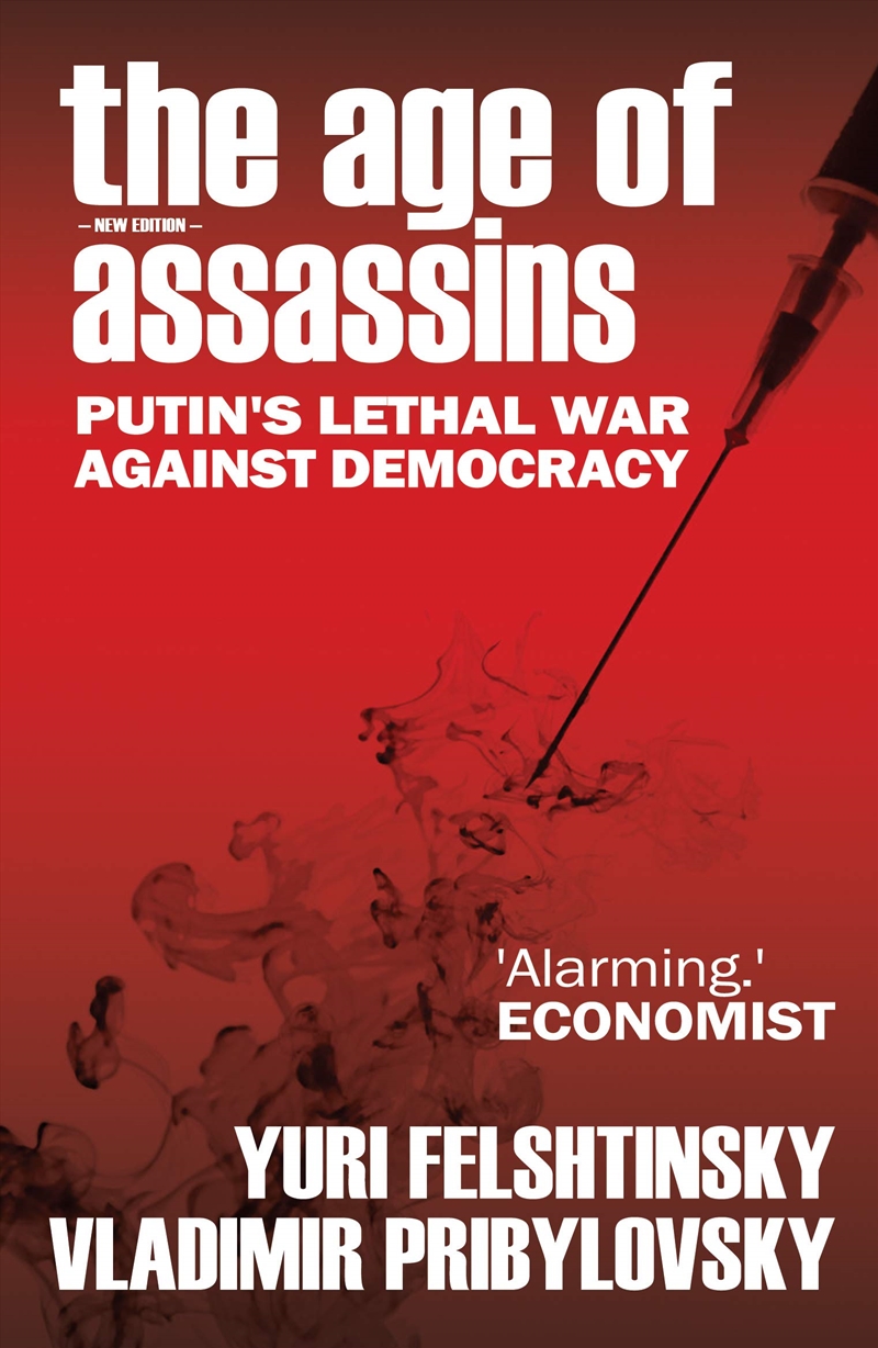 The Age of Assassins: Putin’s Poisonous War Against Democracy/Product Detail/Politics & Government