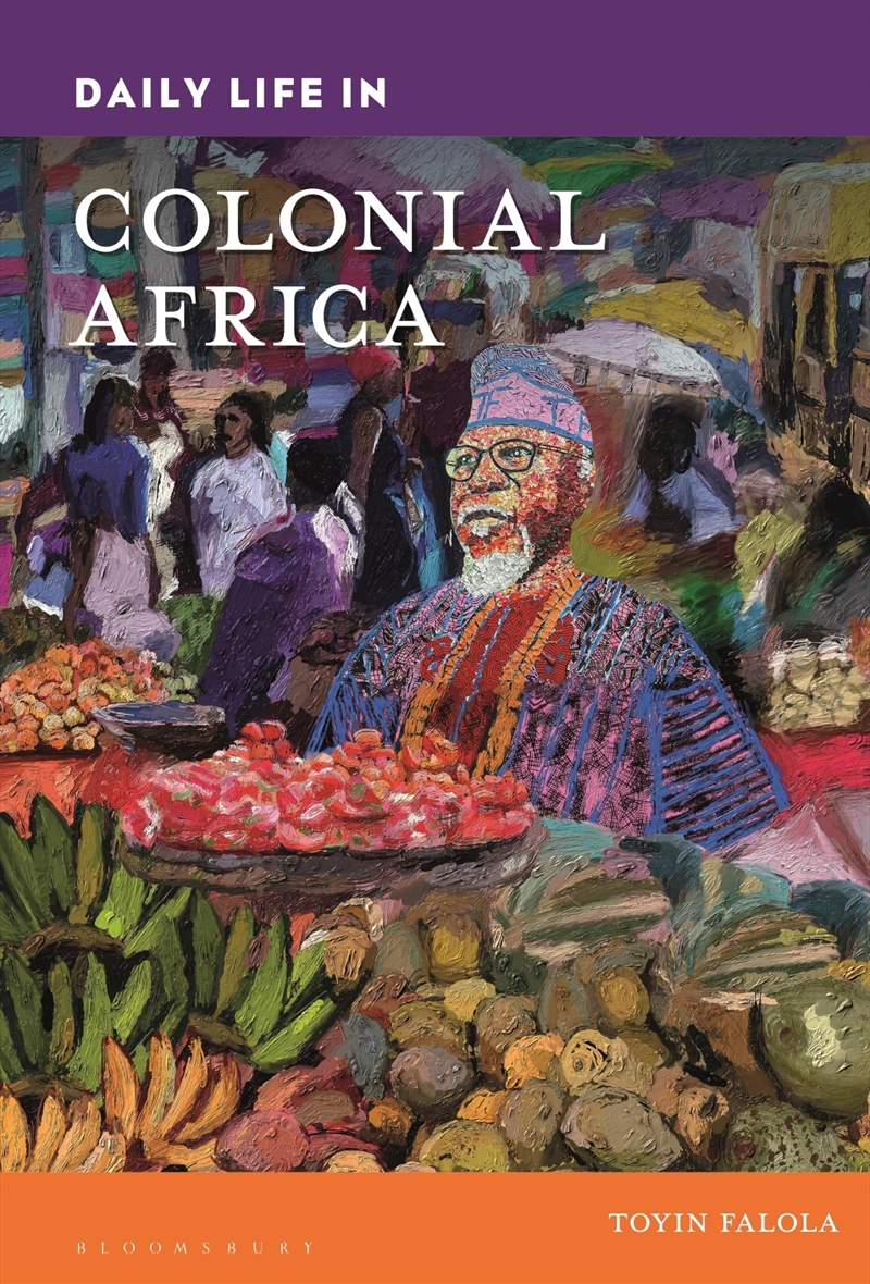 Daily Life in Colonial Africa (Daily Life through History)/Product Detail/Society & Culture