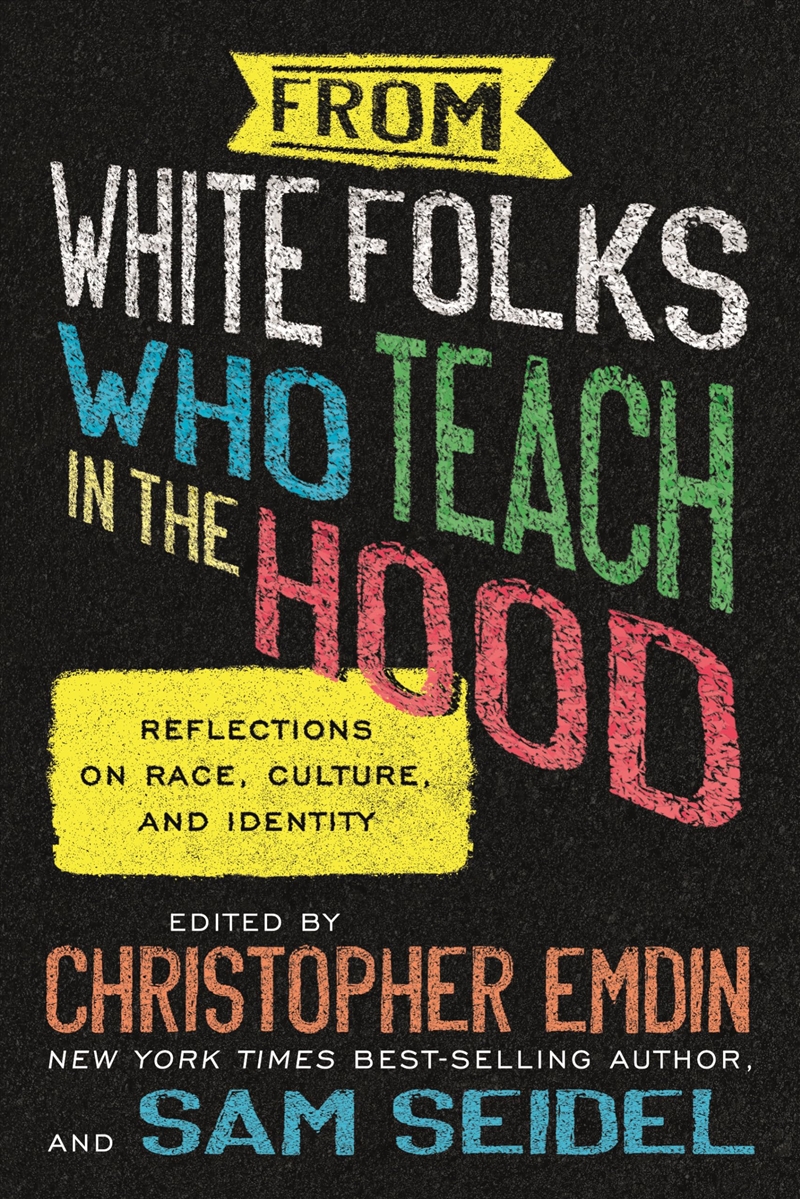 From White Folks Who Teach in the Hood: Reflections on Race, Culture, and Identity/Product Detail/Reading