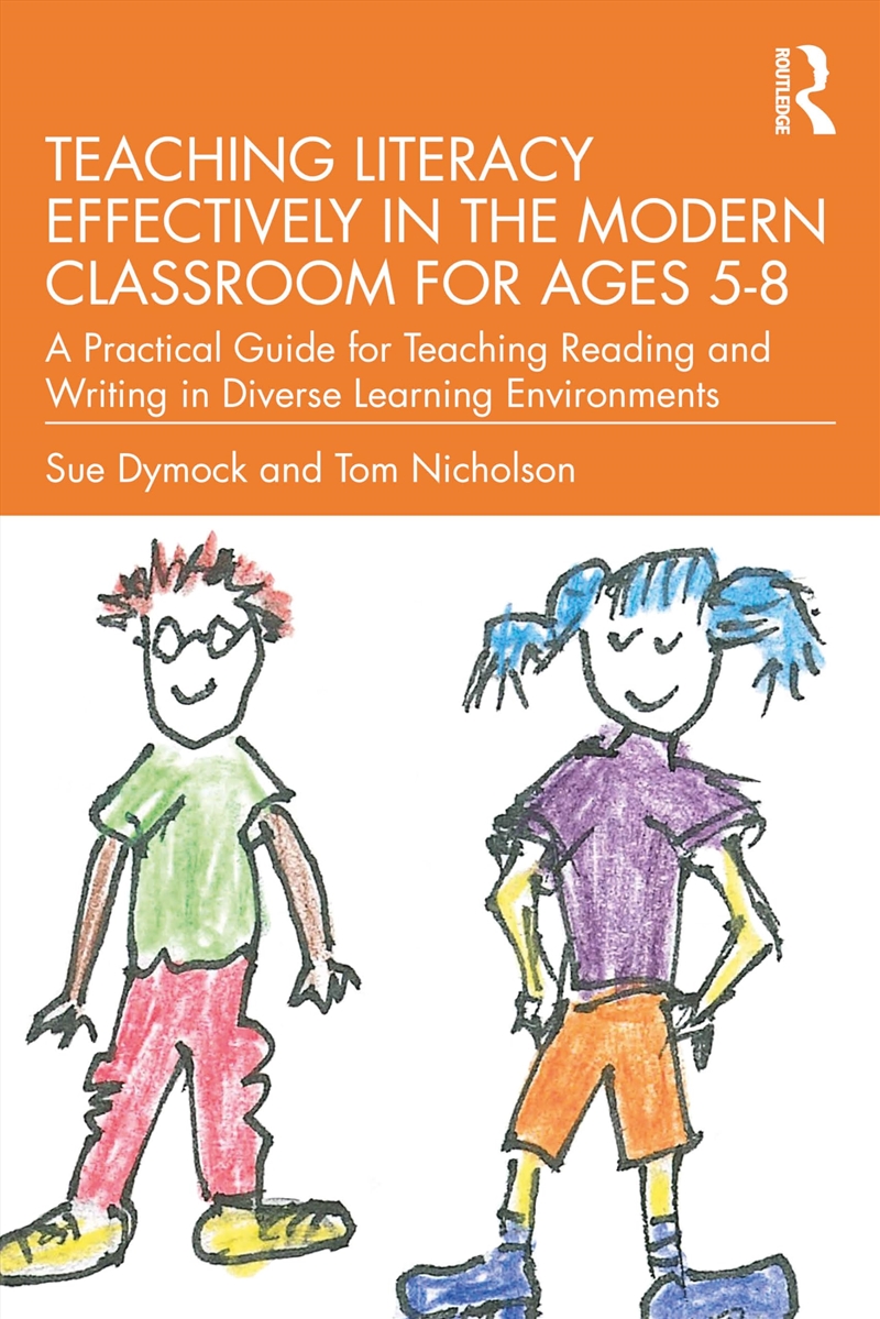 Teaching Literacy Effectively in the Modern Classroom for Ages 5–8: A Practical Guide for Teaching R/Product Detail/Reading