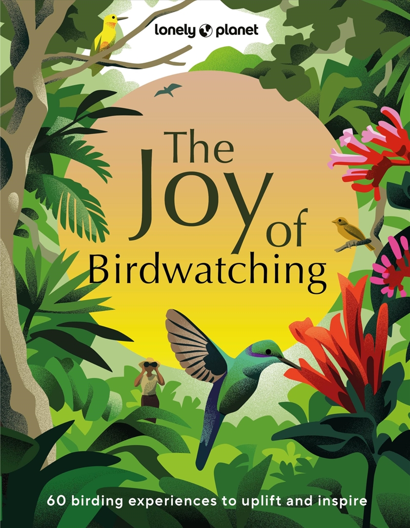 Lonely Planet The Joy of Birdwatching 1/Product Detail/Travel & Holidays