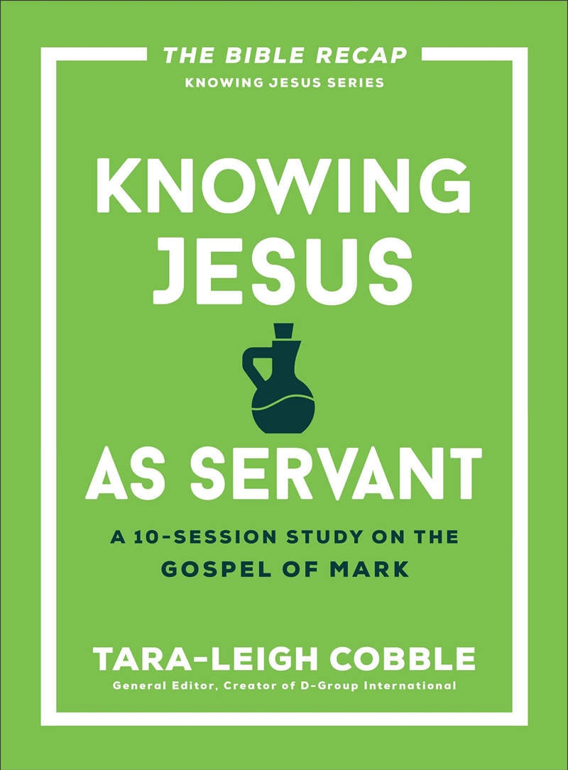 Knowing Jesus as Servant: A 10-Session Bible Study on the Gospel of Mark?For Individual or Group Stu/Product Detail/Religion & Beliefs