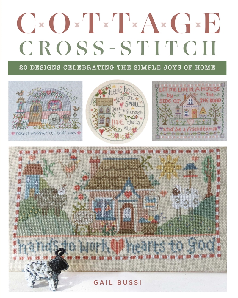 Cottage Cross-Stitch: 20 Designs Celebrating the Simple Joys of Home/Product Detail/Crafts & Handiwork