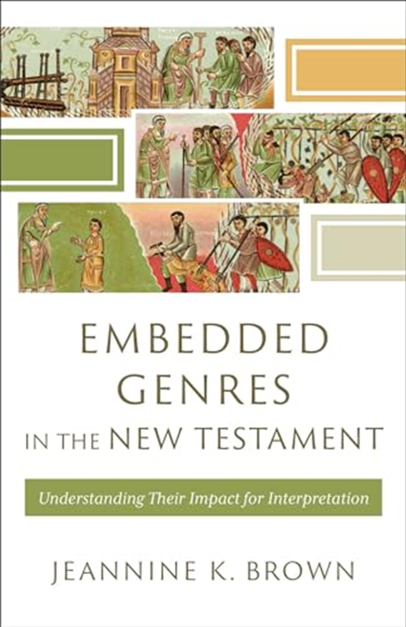 Embedded Genres in the New Testament: Understanding Their Impact for Interpretation (Acadia Studies/Product Detail/Religion & Beliefs