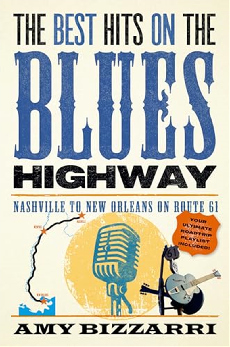 The Best Hits on the Blues Highway: Nashville to New Orleans on Route 61/Product Detail/Travel & Holidays