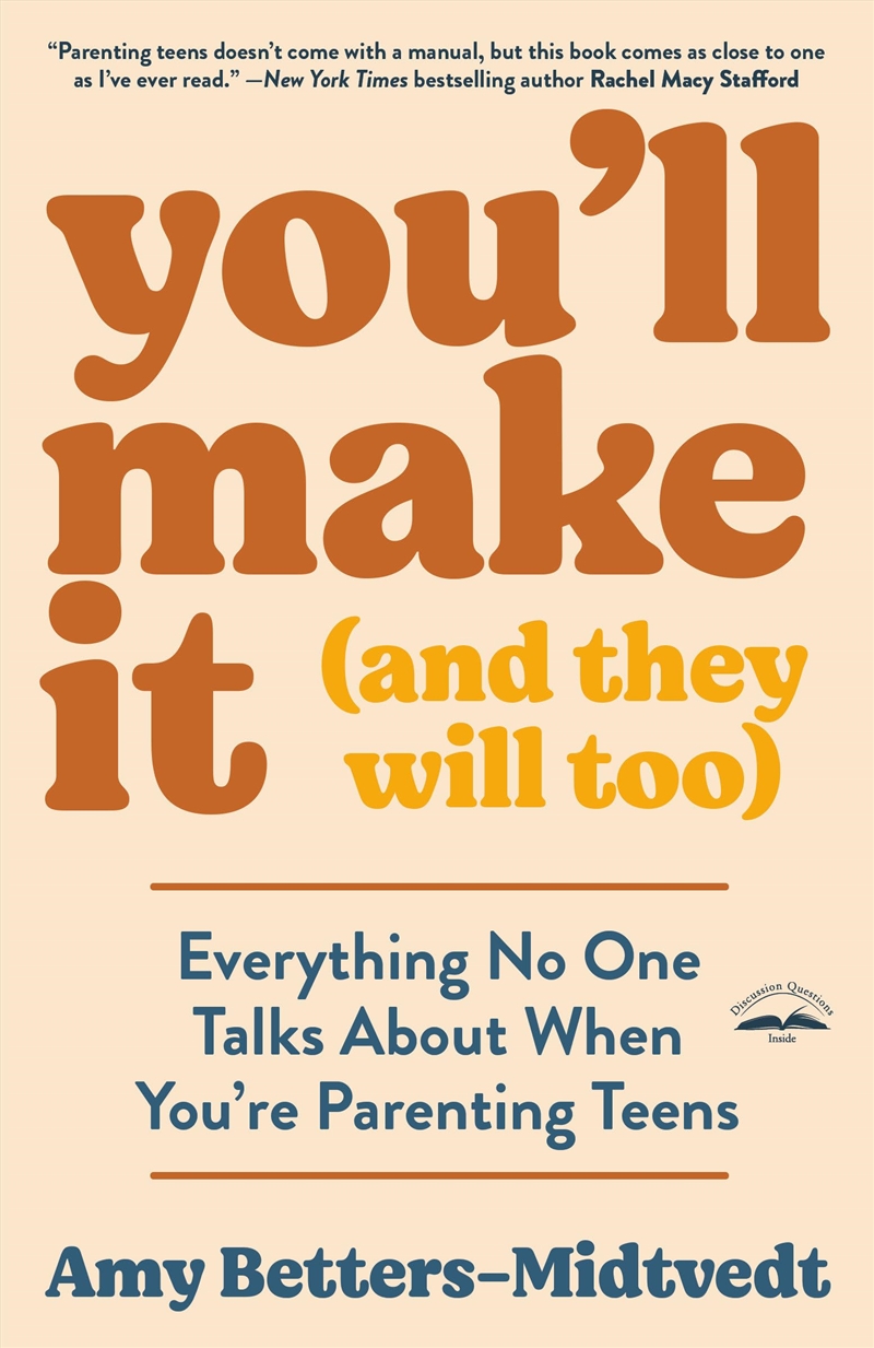 You'll Make It (and They Will Too): Everything No One Talks About When You're Parenting Teens/Product Detail/Religion & Beliefs