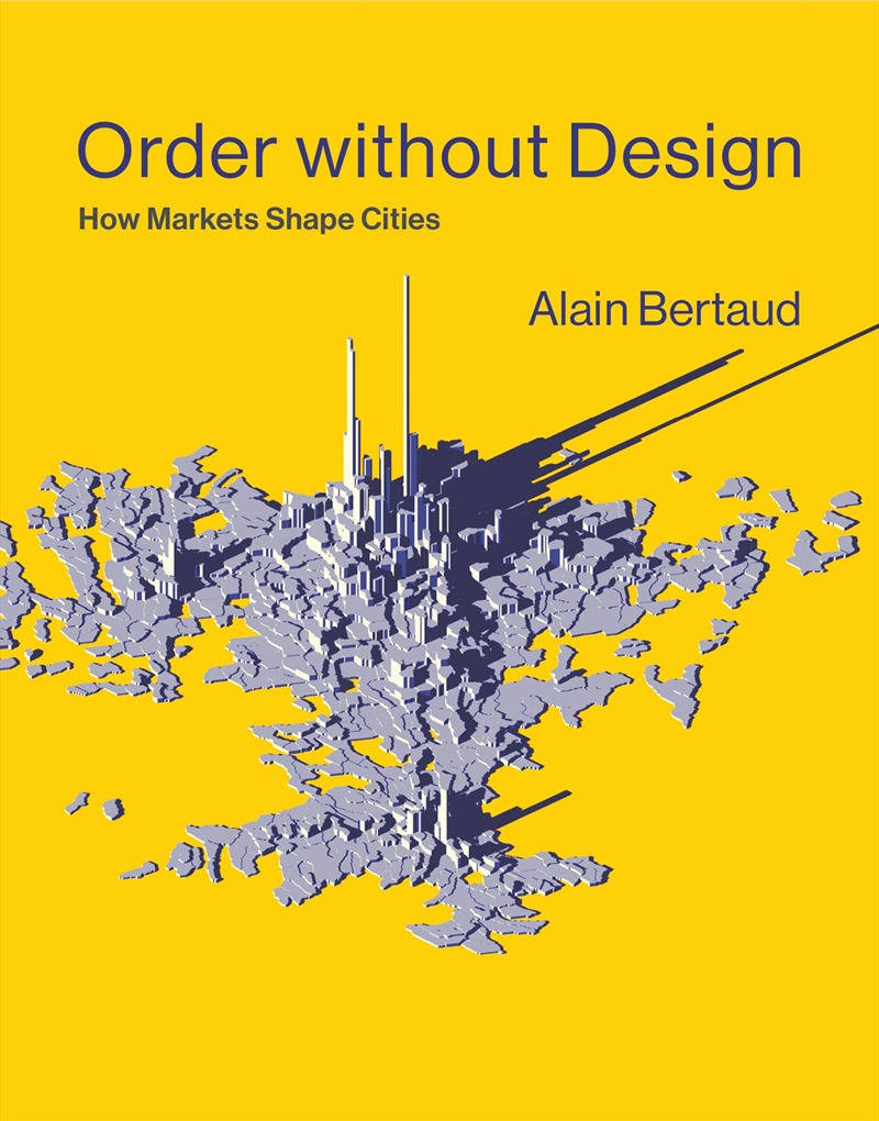 Order without Design: How Markets Shape Cities/Product Detail/Society & Culture