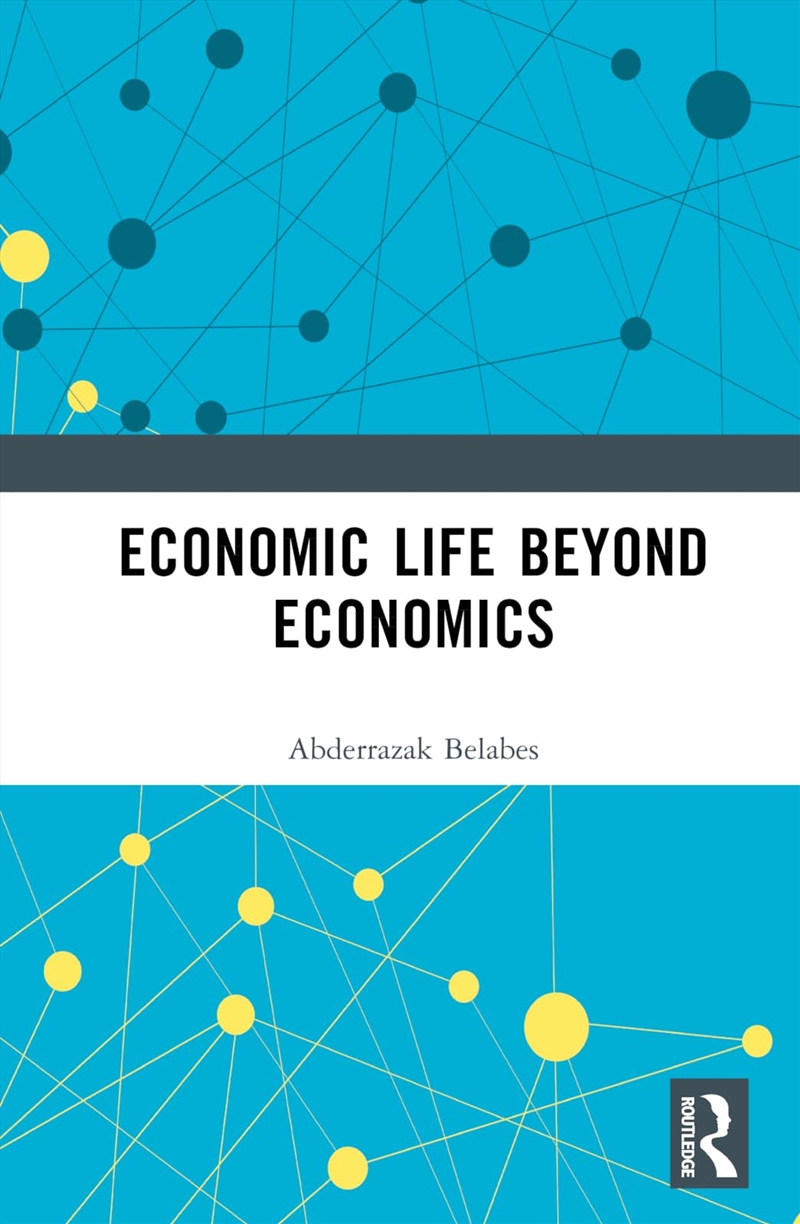 Economic Life Beyond Economists/Product Detail/Business Leadership & Management