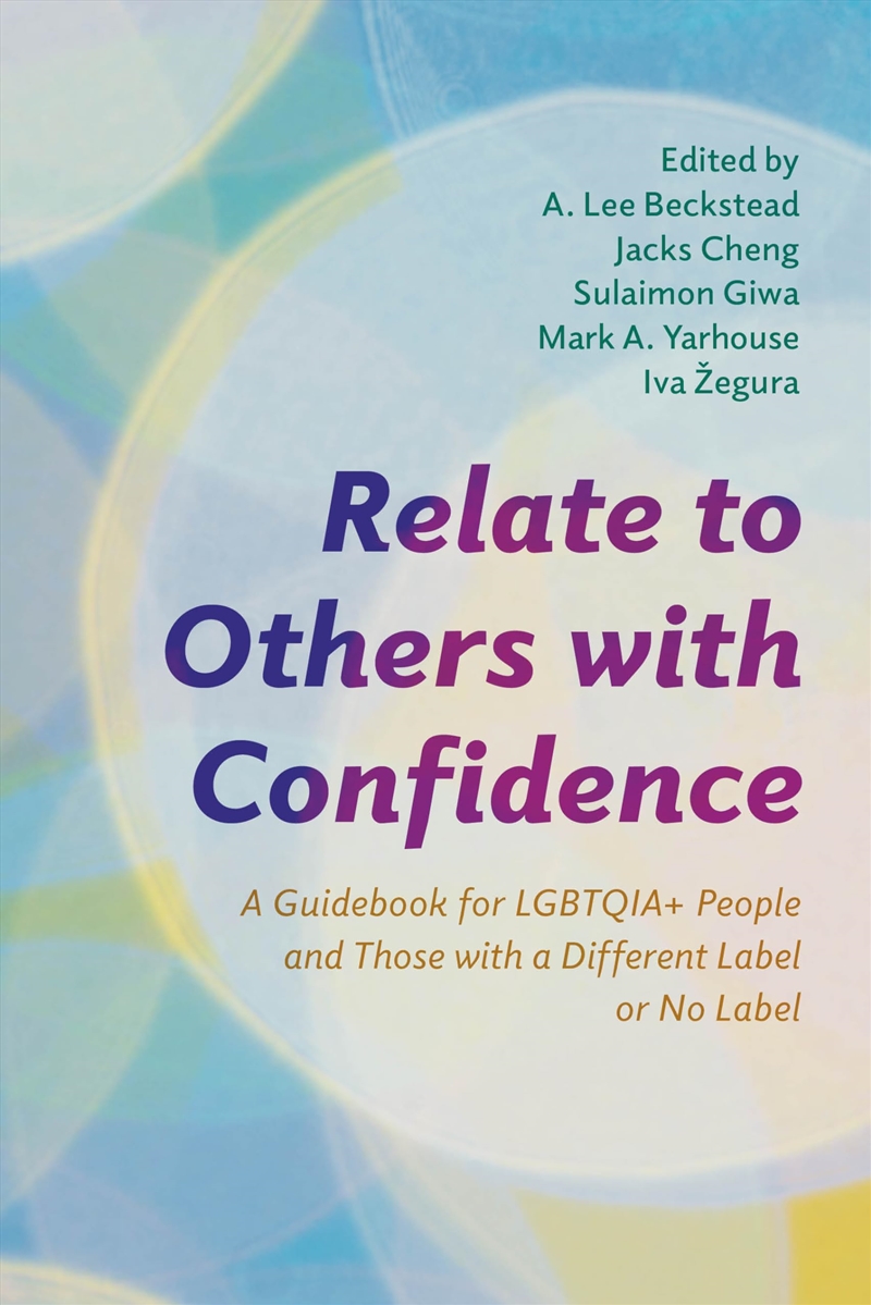 Relate to Others with Confidence: A Guidebook for LGBTQIA+ People and Those with a Different Label o/Product Detail/Psychology