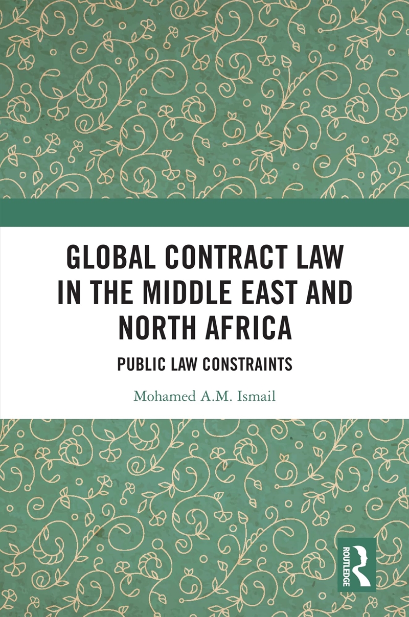 Global Contract Law in the Middle East and North Africa: Public Law Constraints/Product Detail/Reading