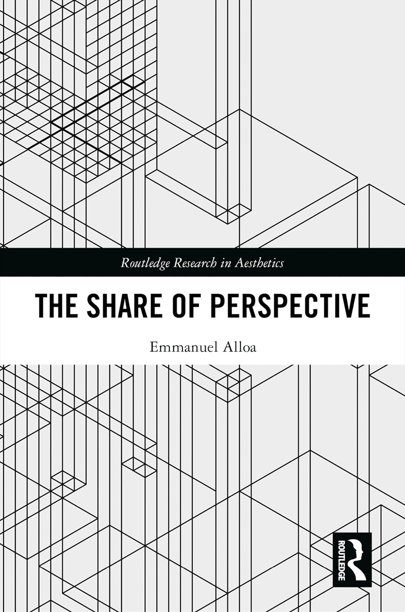 The Share of Perspective (Routledge Research in Aesthetics)/Product Detail/Reading