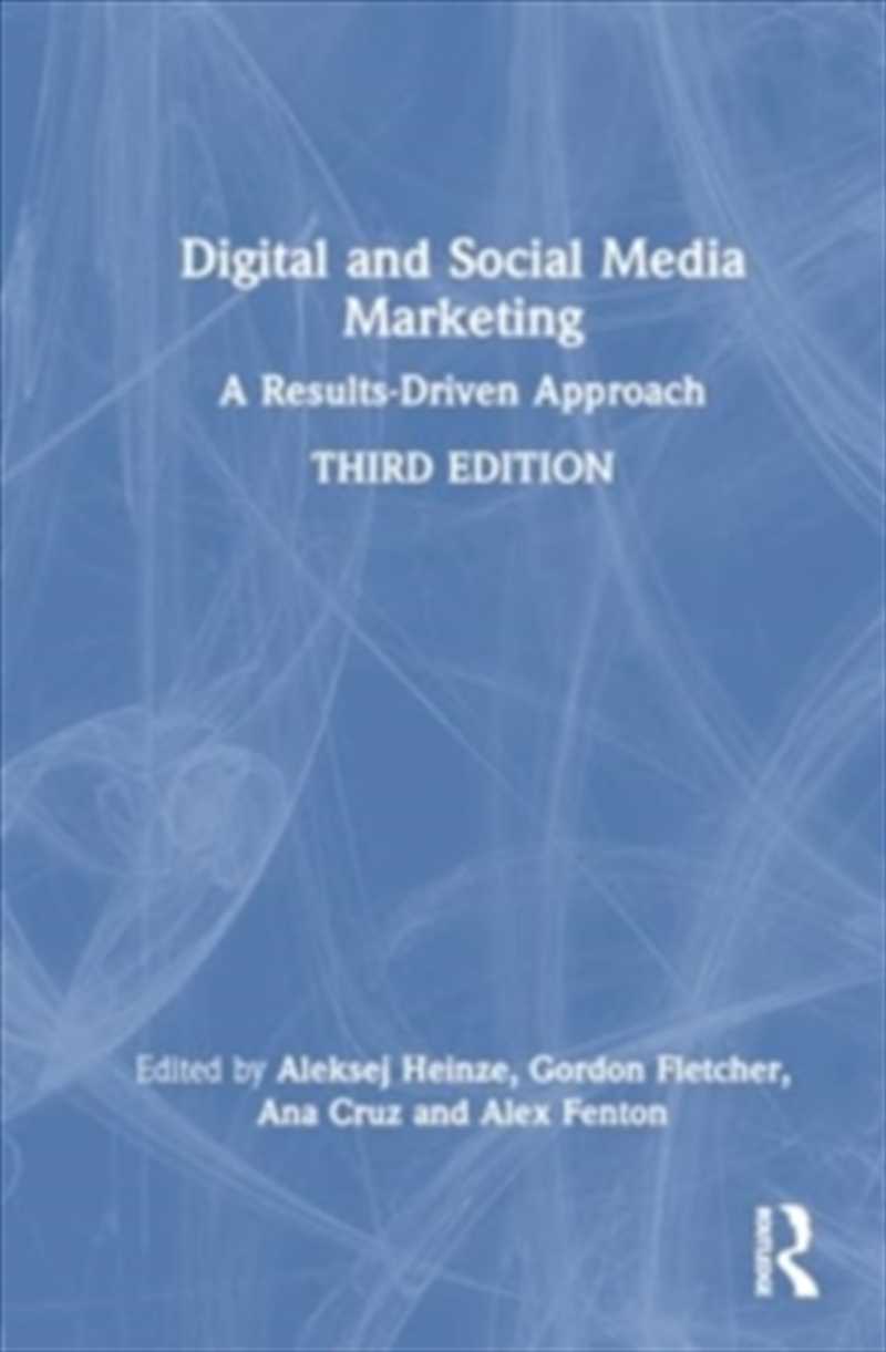 Digital and Social Media Marketing : A Results-Driven Approach/Product Detail/Business Leadership & Management