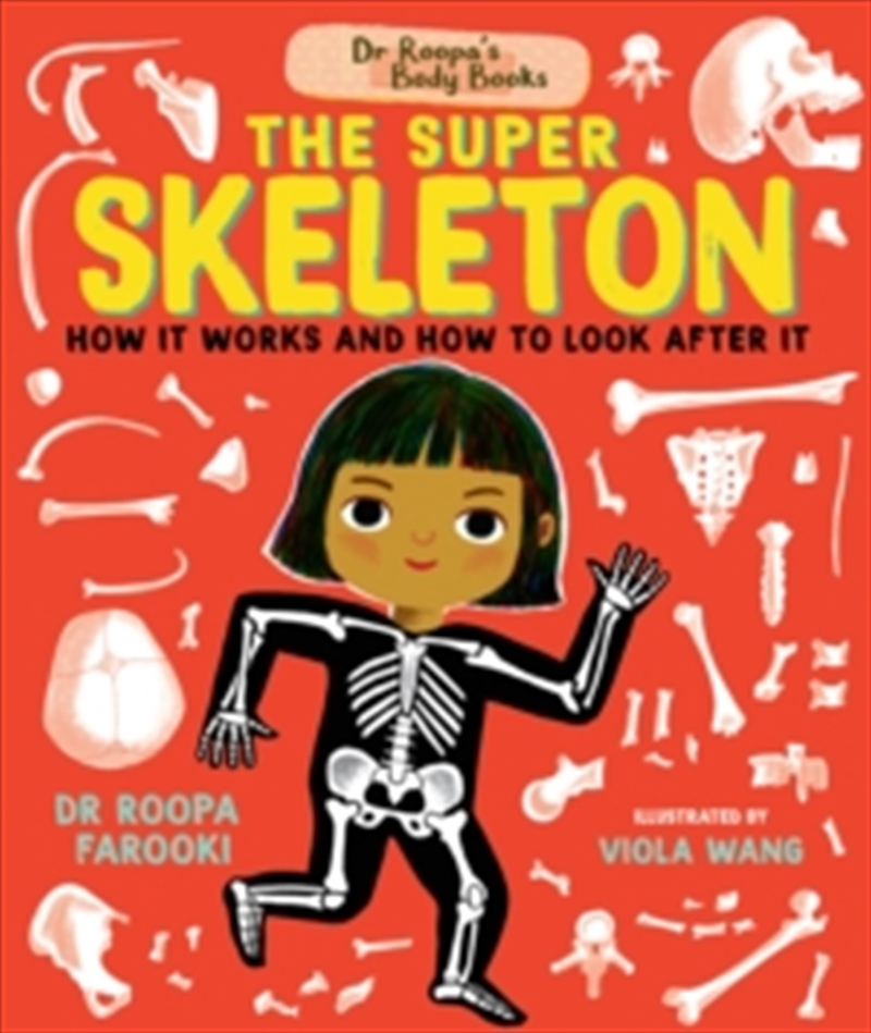 Dr Roopa's Body Books: The Super Skeleton/Product Detail/Childrens