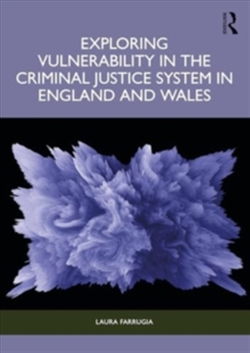 Exploring Vulnerability in the Criminal Justice System in England and Wales/Product Detail/Society & Culture