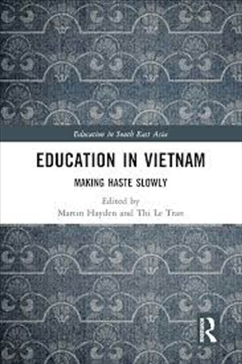 Education in Vietnam: Making Haste Slowly (Education in South East Asia)/Product Detail/Society & Culture