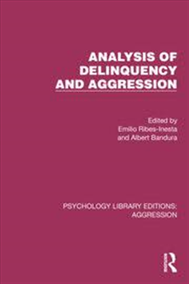 Analysis of Delinquency and Aggression (Psychology Library Editions: Aggression)/Product Detail/Society & Culture