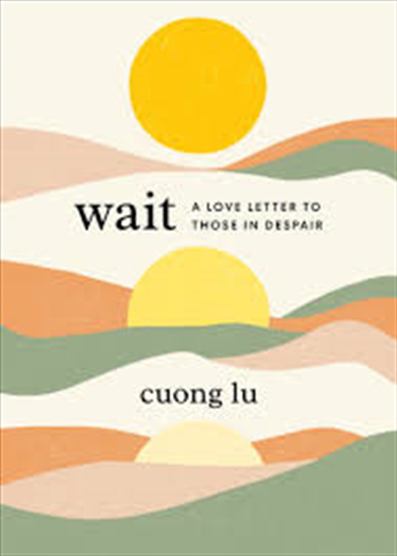 Wait: A Love Letter to Those in Despair/Product Detail/Self Help & Personal Development