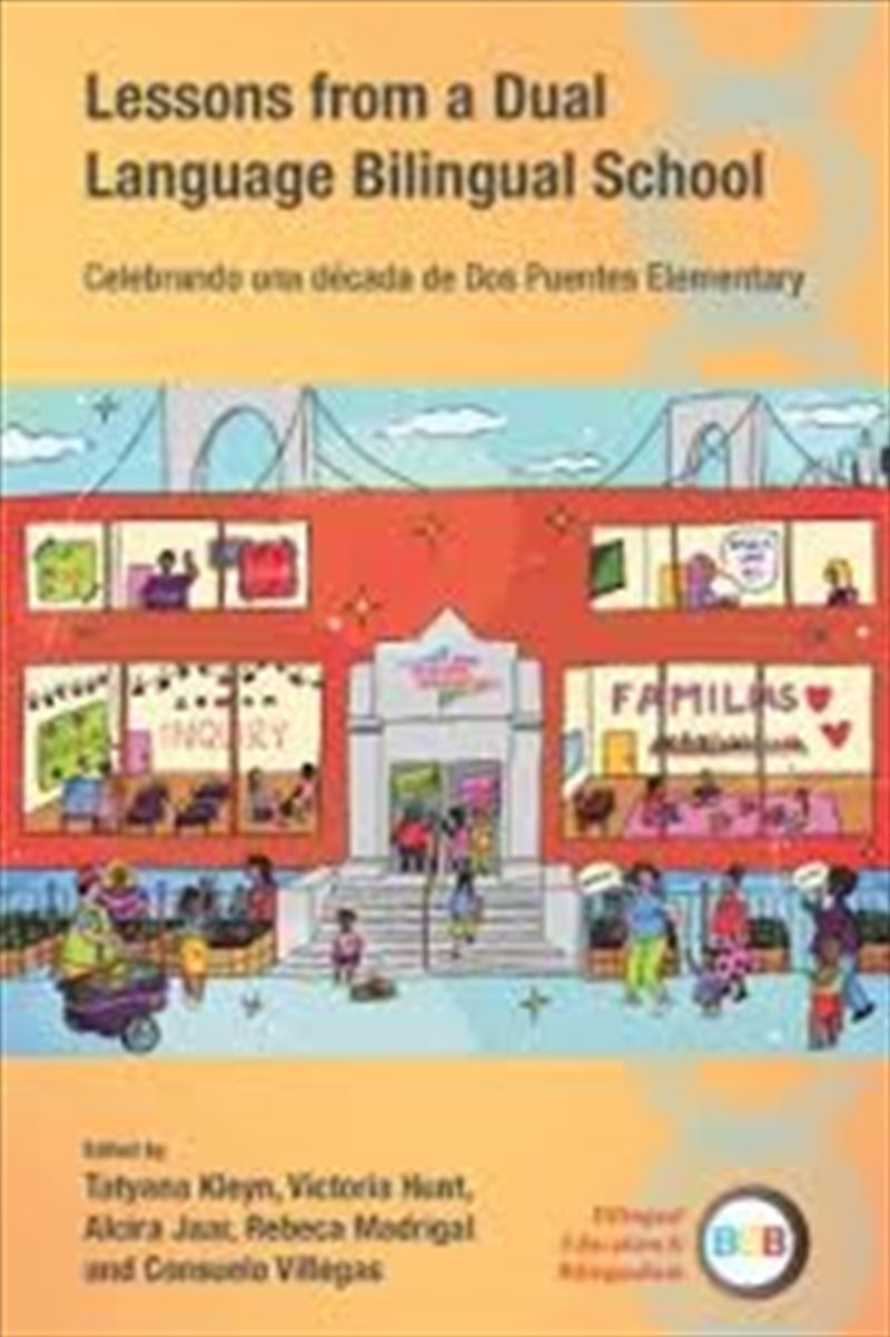 Lessons from a Dual Language Bilingual School: Celebrando una década de Dos Puentes Elementary (Bili/Product Detail/Language & Linguistics