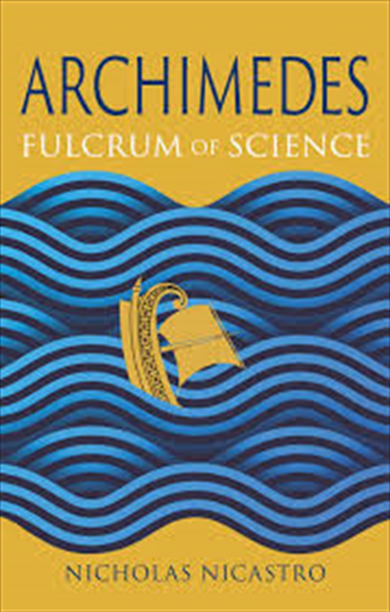 Archimedes: Fulcrum of Science (Great Lives of the Ancient World)/Product Detail/History