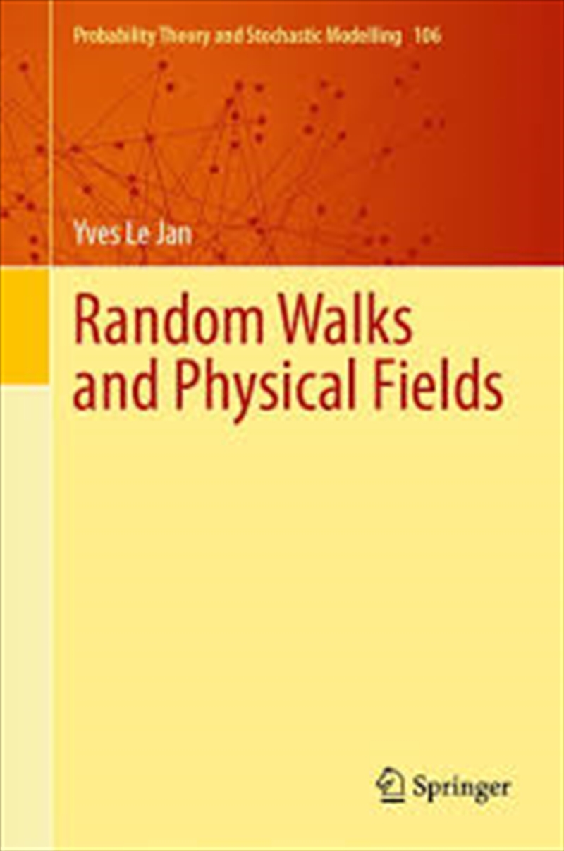 Random Walks and Physical Fields (Probability Theory and Stochastic Modelling, 106)/Product Detail/Maths